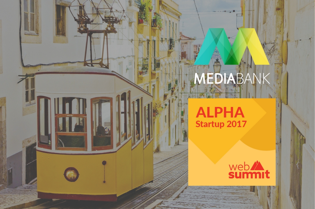 We have been selected to present MediaBank at the Alpha Program of the Web Summit in Lisbon.